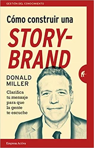 Cómo construir una StoryBrand Donald Miller