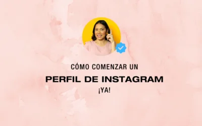 Cómo empezar un perfil en Instagram